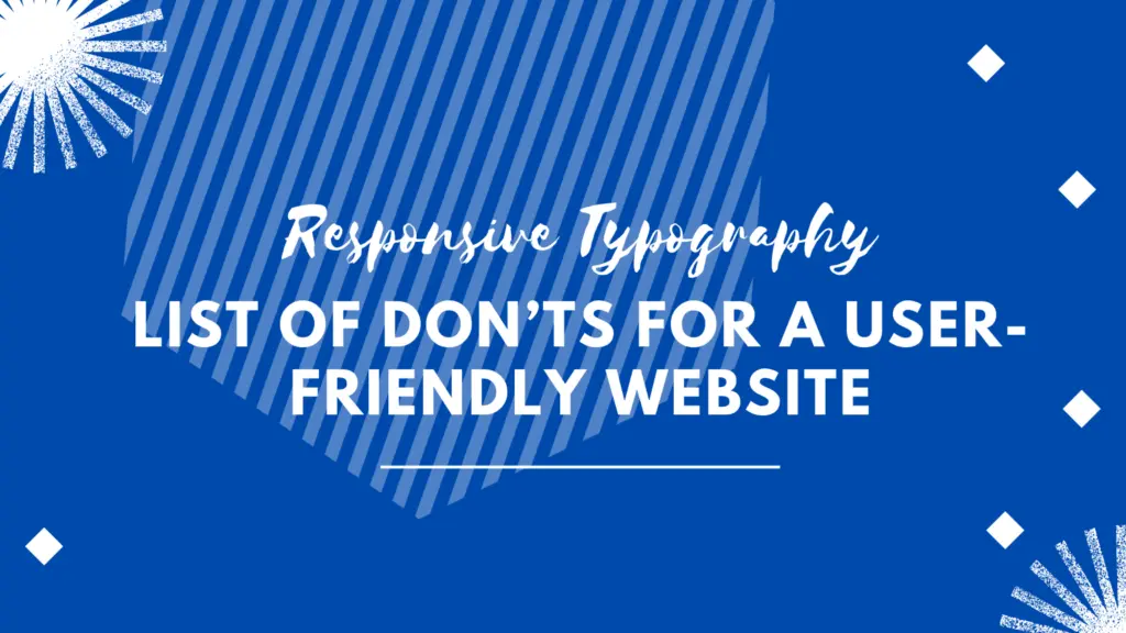 List Of Don’ts For A User-Friendly Website