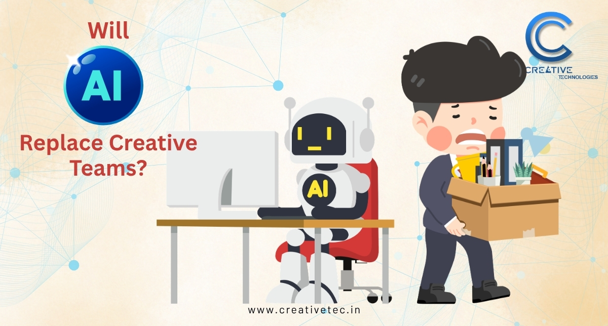 Will AI Replace Creative Teams?